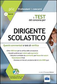 I test del concorso per dirigente scolastico. Quesiti commentati e test di verifica per le prove di selezione. Con software di simulazione - copertina