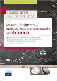 Metodi e strumenti per l'insegnamento e l'apprendimento della chimica - Laura Cipolla - copertina