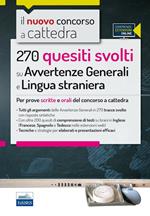 Il nuovo concorso a cattedra. 270 quesiti svolti su avvertenze generali e lingua straniera. Per prove scritte e orali del concorso a cattedra. Con espansione online