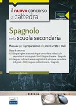 CC 4/50 Spagnolo nella scuola secondaria. Manuale per la preparazione alle prove scritte e orali. Classi di concorso: A25, A445, A24, A446. Con espansione online