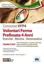 Volontari in ferma prefissata di quattro anni. Esercito, marina, aeronautica. Teoria e test per la prova di selezione culturale. Con software di simulazione