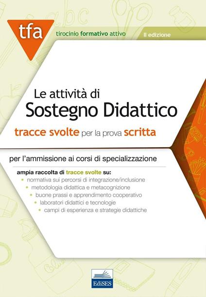 Le attività di sostegno didattico. Tracce svolte per la prova scritta per l'ammissione ai corsi di specializzazione - copertina