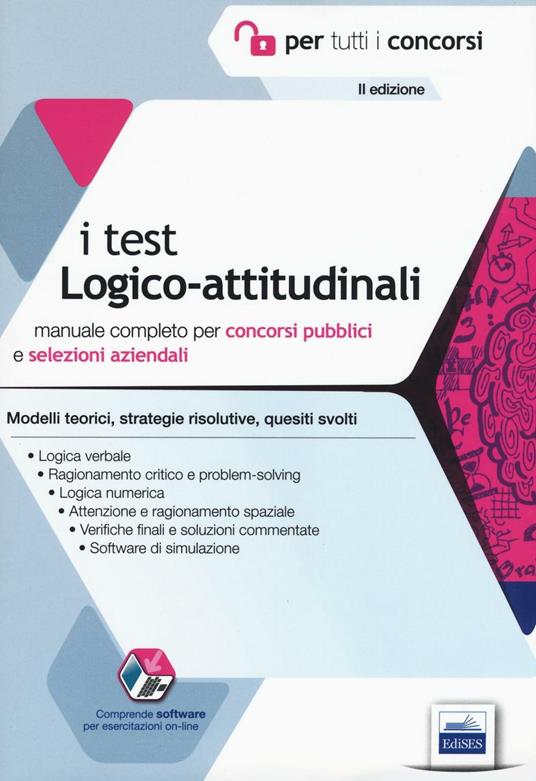 I test logico-attitudinali. Manuale completo per concorsi pubblici e selezioni aziendali. Con software di simulazione - copertina