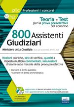 Concorso cancellieri. 800 Assistenti Giudiziari. Teoria e test per la prova preselettiva del concorso. Con software di simulazione