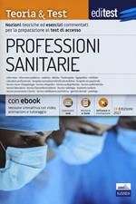 EdiTEST. Professioni sanitarie. Teoria & test. Nozioni teoriche ed esercizi commentati per la preparazione ai test di accesso. Con e-book. Con software di simulazione