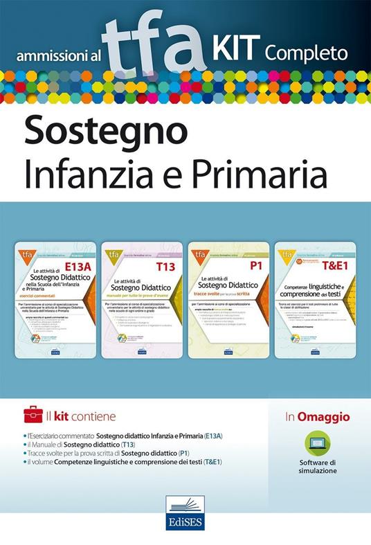 TFA sostegno infanzia e primaria. Eserciziario commentato sostegno didattico infanzia e primaria (E13A)+Manuale di sostegno didattico (T13)+Tracce svolte per la prova scritta di sostegno didattico (P1)+Comeptenze linguistiche e comprensione dei testi (T&E1). Con software di simulazione - copertina