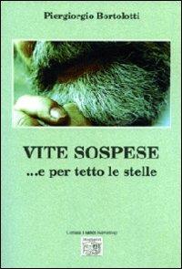 Vite sospese... e per tetto le stelle - Piergiorgio Bortolotti - copertina