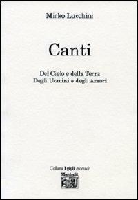 Canti del cielo e della terra degli uomini e degli amori - Mirko Lucchini - copertina