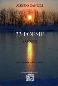 Trentatre poesie. Ediz. italiana e inglese - Alessio Zanelli - copertina