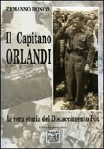 Il capitano Orlandi (la vera storia del distaccamento fox)