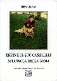 Erpin e il suo cane Lilli sull'isola della gioia - Alba Silva - copertina