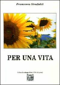 Per una vita - Francesca Strufaldi - copertina