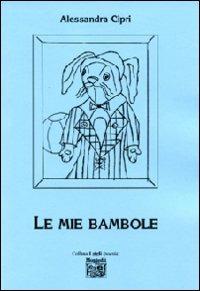 Le mie bambole - Alessandra Cipri - copertina