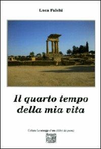 Il quarto tempo della mia vita - Luca Falchi - copertina