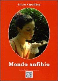 Mondo anfibio - Silvia Cipollina - copertina