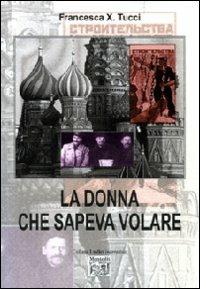 La donna che sapeva volare - Francesca X. Tucci - copertina