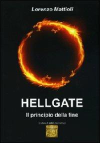 Hellgate. Il principio della fine - Lorenzo Mattioli - copertina