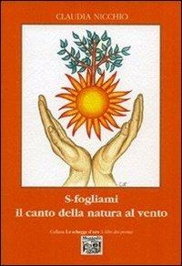 S-fogliami. Il canto della natura al vento - Claudia Nicchio - copertina