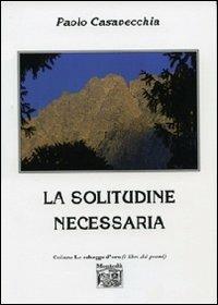 La solitudine necessaria - Paolo Casavecchia - copertina