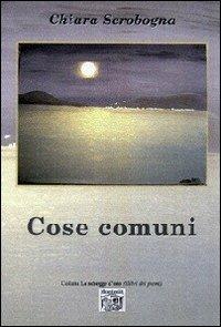 Cose comuni - Chiara Scrobogna - copertina