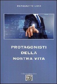 Protagonisti della nostra vita - Benedetto Cava - copertina