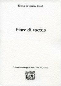 Fiore di cactus - Elena Bresciani Baldi - copertina