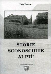 Storie sconosciute ai più - Ildo Testoni - copertina