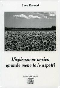 L' ispirazione arriva quando meno te lo aspetti - Luca Rezzani - copertina