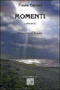 Momenti (1962-2012). Raccolta di poesie - Flavio Cerroni - copertina