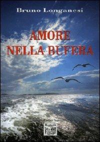 Amore nella bufera - Bruno Longanesi - copertina