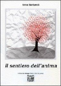 Il sentiero dell'anima - Anna Santarelli - copertina