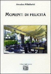 Momenti di felicità - Amedeo Millefiorini - copertina