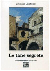 Le tane segrete - Francesco Gambellini - copertina