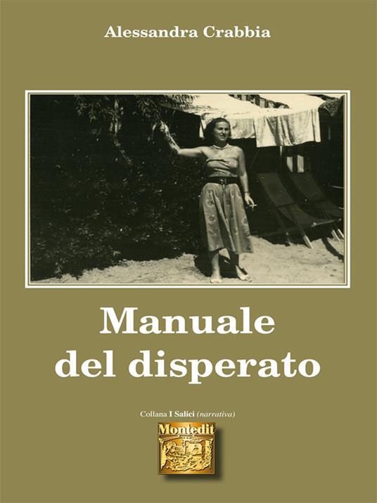 Manuale del disperato - Alessandra Crabbia - ebook