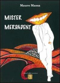 Mister Merdadent - Mauro Massa - copertina