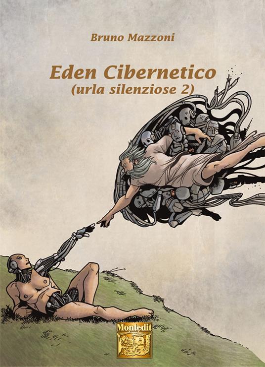 Eden cibernetico. Urla silenziose. Vol. 2 - Bruno Mazzoni,Marco Maccagni - ebook
