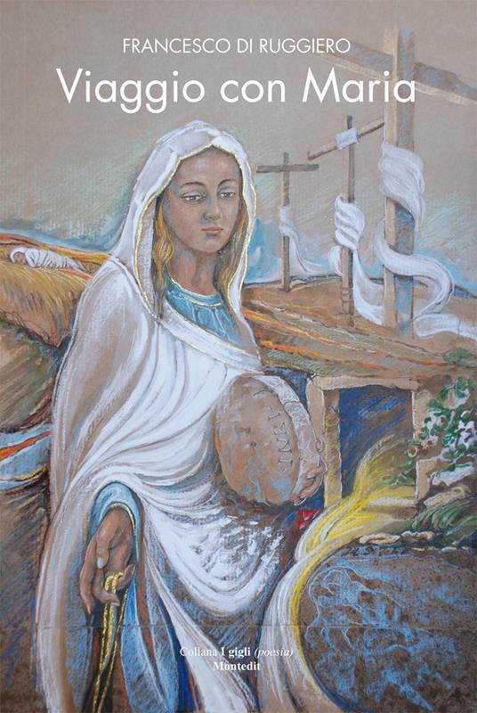 Viaggio con Maria - Francesco Di Ruggiero - ebook