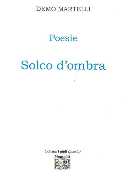 Poesie. Solco d'ombra - Demo Matelli - copertina