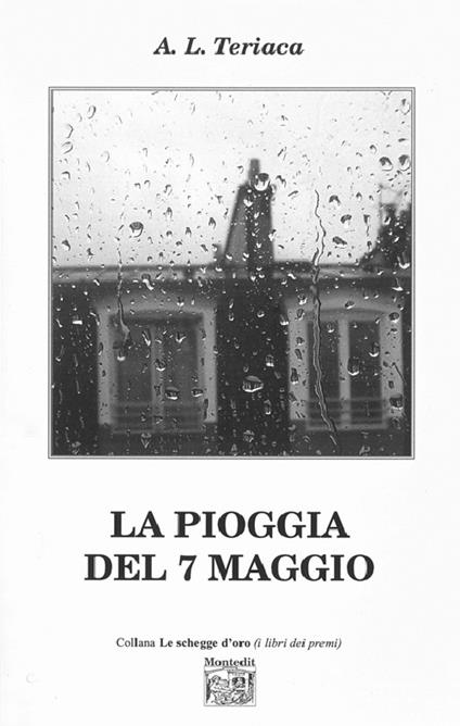 La pioggia del 7 maggio - A. L. Teriaca - copertina
