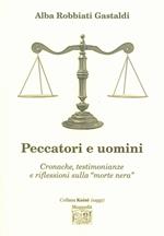 Peccatori e uomini. Cronache, testimonianze e riflessioni sulla «morte nera»