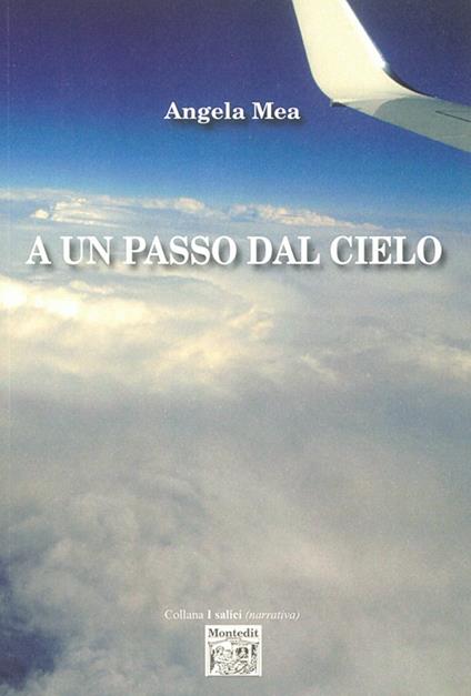 A un passo dal cielo - Angela Mea - copertina