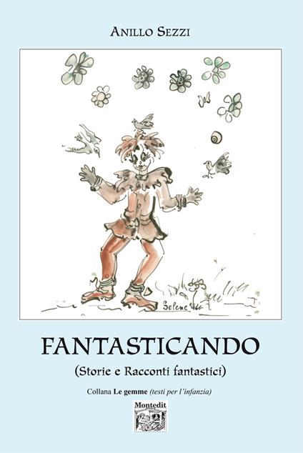 Fantasticando (Storie e racconti fantastici) - Anillo Sezzi - copertina