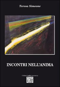 Incontri nell'anima - Teresa Simeone - copertina