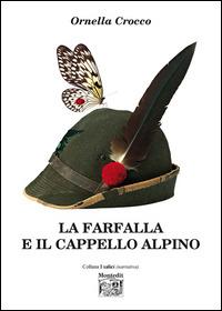 La farfalla e il cappello alpino - Ornella Crocco - copertina