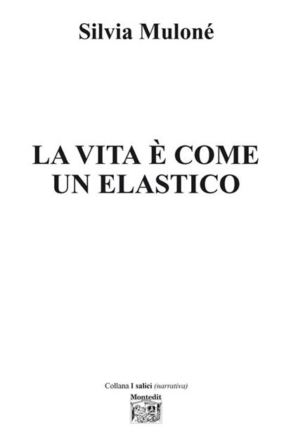 La vita è come un elastico - Silvia Muloné - copertina