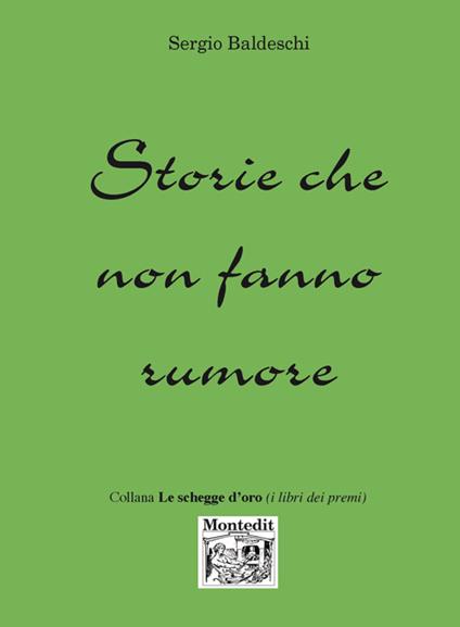 Storie che non fanno rumore - Sergio Baldeschi - copertina