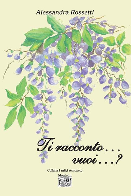 Ti racconto... vuoi...? - Alessandra Rossetti - copertina