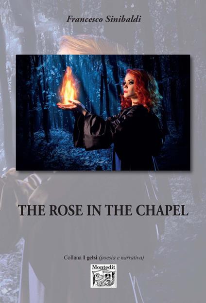 The rose in the chapel - Francesco Sinibaldi - copertina