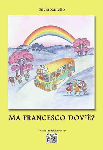 Ma Francesco dov'è? - Silvia Zanetto - copertina