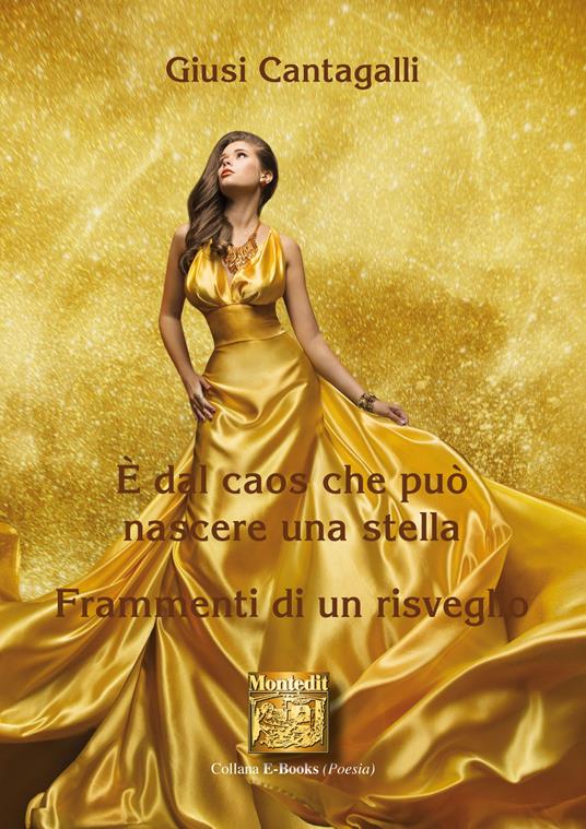 È dal caos che può nascere una stella - Giusi Cantagalli - ebook
